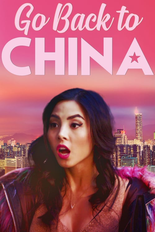 Go Back to China - Movie Poster Go Back to China - Movie Poster