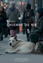 Chienne de vie - Movie Poster Chienne de vie - Movie Poster