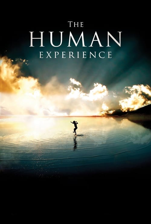 The Human Experience - Movie Poster The Human Experience - Movie Poster