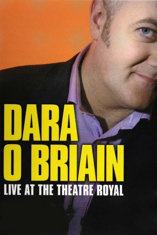 Dara Ó Briain: Live at the Theatre Royal - Movie Poster Dara Ó Briain: Live at the Theatre Royal - Movie Poster