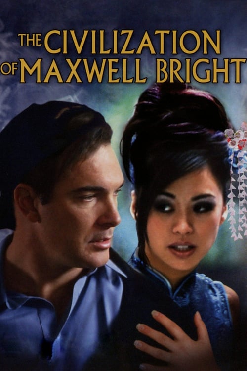 The Civilization of Maxwell Bright - Movie Poster The Civilization of Maxwell Bright - Movie Poster