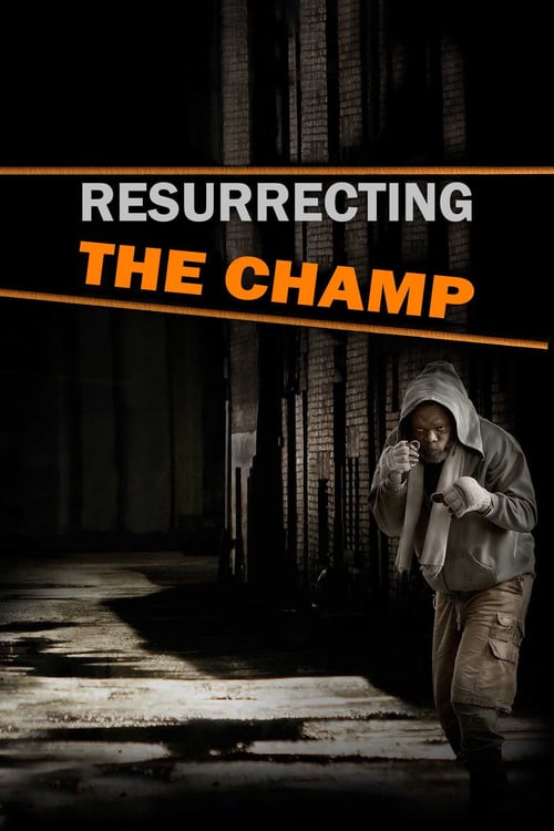 Resurrecting the Champ - Movie Poster Resurrecting the Champ - Movie Poster