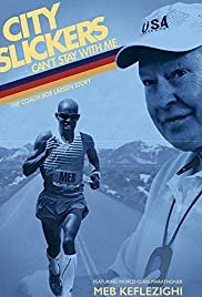 City Slickers Can't Stay with Me: The Coach Bob Larsen Story - Movie Poster City Slickers Can't Stay with Me: The Coach Bob Larsen Story - Movie Poster