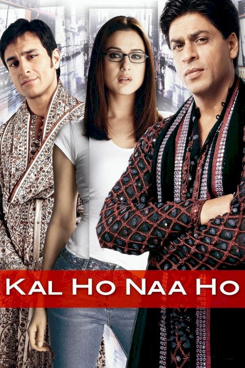 Kal Ho Naa Ho - Movie Poster Kal Ho Naa Ho - Movie Poster