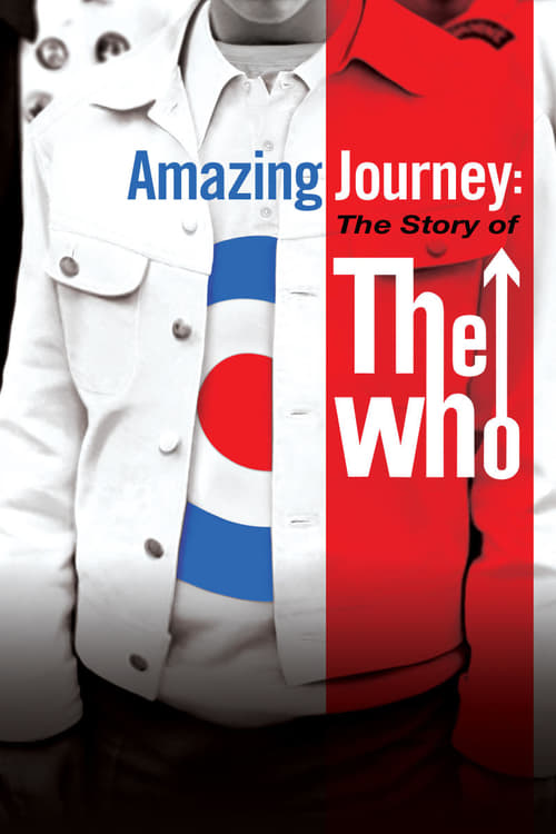 Amazing Journey: The Story of The Who - Movie Poster Amazing Journey: The Story of The Who - Movie Poster