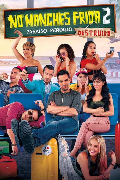 No manches, Frida 2: paraíso destruido - Movie Poster No manches, Frida 2: paraíso destruido - Movie Poster