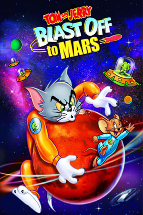 Tom and Jerry Blast Off to Mars! - Movie Poster Tom and Jerry Blast Off to Mars! - Movie Poster