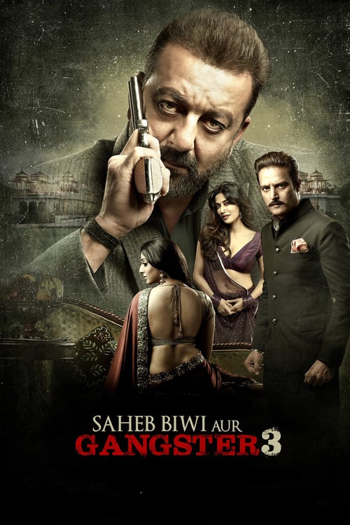 Saheb, Biwi Aur Gangster 3 - Movie Poster Saheb, Biwi Aur Gangster 3 - Movie Poster