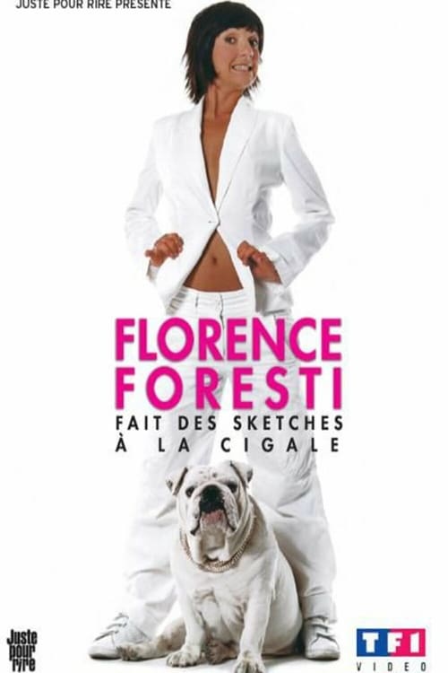 Florence Foresti fait des sketches à la Cigale - Movie Poster Florence Foresti fait des sketches à la Cigale - Movie Poster