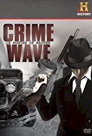 Crime Wave: 18 Months of Mayhem - Movie Poster