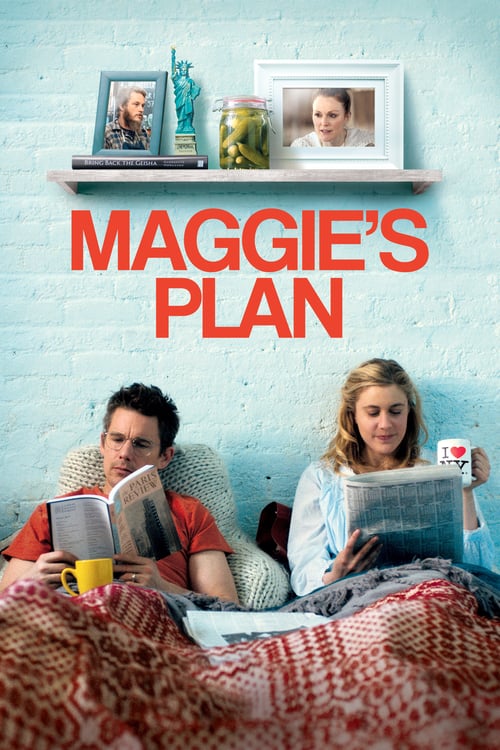 Maggie's Plan - Movie Poster Maggie's Plan - Movie Poster