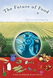 The Future of Food - Movie Poster The Future of Food - Movie Poster