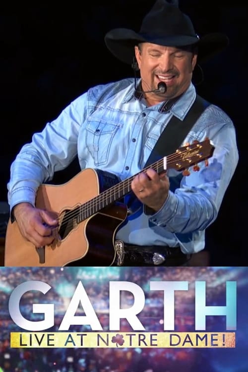 Garth: Live At Notre Dame! - Movie Poster Garth: Live At Notre Dame! - Movie Poster