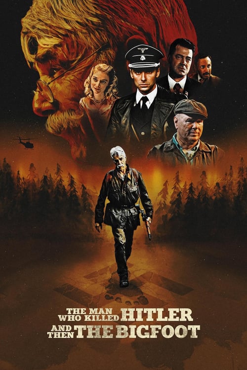 The Man Who Killed Hitler and Then the Bigfoot - Movie Poster The Man Who Killed Hitler and Then the Bigfoot - Movie Poster