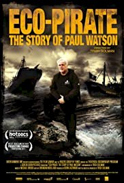 Eco-Pirate: The Story of Paul Watson - Movie Poster