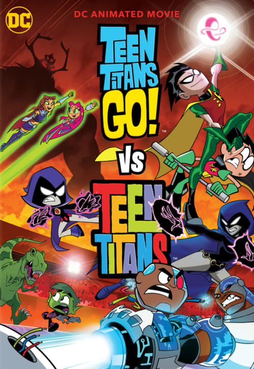 Teen Titans Go! vs. Teen Titans - Movie Poster Teen Titans Go! vs. Teen Titans - Movie Poster