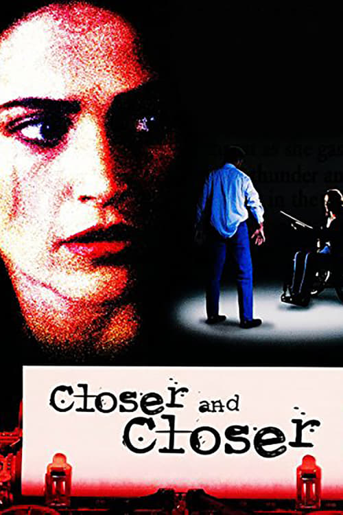 Closer and Closer - Movie Poster Closer and Closer - Movie Poster
