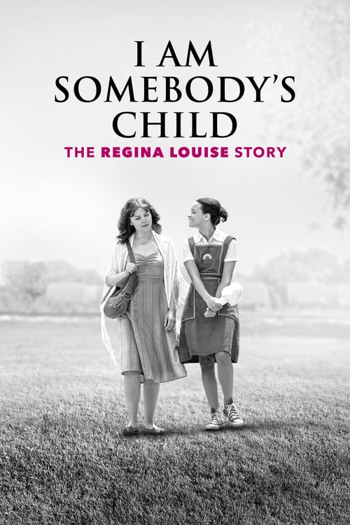 I Am Somebody's Child: The Regina Louise Story - Movie Poster I Am Somebody's Child: The Regina Louise Story - Movie Poster