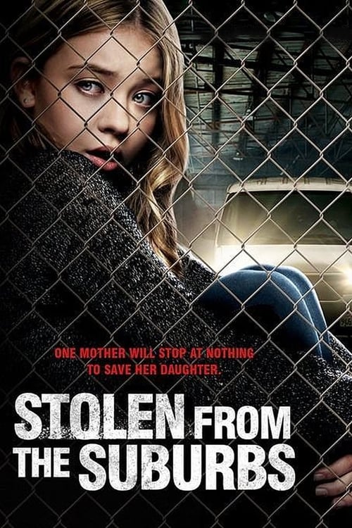 Stolen from the Suburbs - Movie Poster Stolen from the Suburbs - Movie Poster