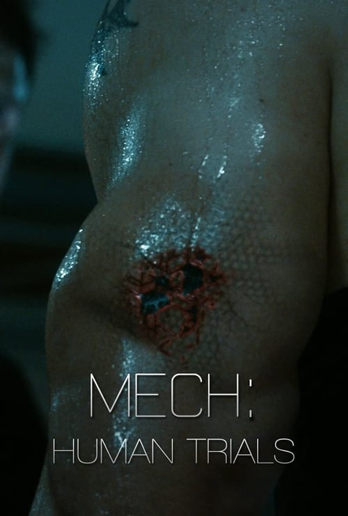 Mech: Human Trials - Movie Poster Mech: Human Trials - Movie Poster