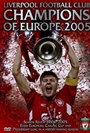 Liverpool FC: Champions of Europe 2005 - Movie Poster Liverpool FC: Champions of Europe 2005 - Movie Poster
