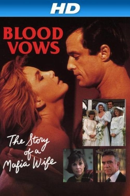 Blood Vows: The Story of a Mafia Wife - Movie Poster Blood Vows: The Story of a Mafia Wife - Movie Poster