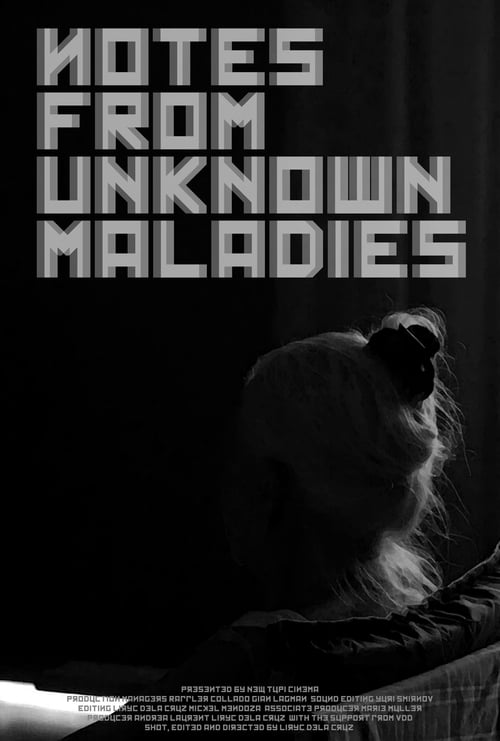 Notes from Unknown Maladies - Movie Poster Notes from Unknown Maladies - Movie Poster