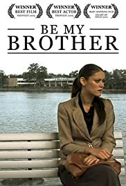 Be My Brother - Movie Poster Be My Brother - Movie Poster