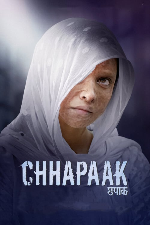 Chhapaak - Movie Poster Chhapaak - Movie Poster
