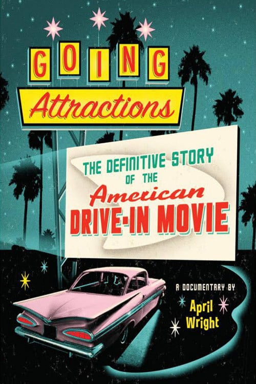 Going Attractions: The Definitive Story of the American Drive-in Movie - Movie Poster Going Attractions: The Definitive Story of the American Drive-in Movie - Movie Poster