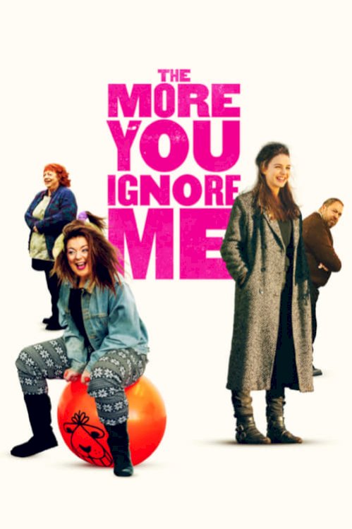 The More You Ignore Me - Movie Poster The More You Ignore Me - Movie Poster
