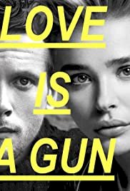 Love Is a Gun - Movie Poster Love Is a Gun - Movie Poster