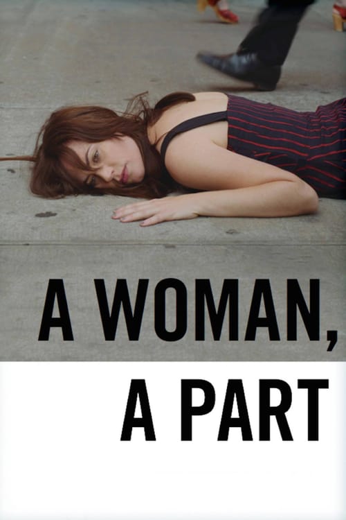 A Woman, a Part - Movie Poster A Woman, a Part - Movie Poster