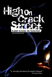 High on Crack Street: Lost Lives in Lowell - Movie Poster High on Crack Street: Lost Lives in Lowell - Movie Poster