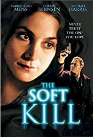 The Soft Kill - Movie Poster The Soft Kill - Movie Poster