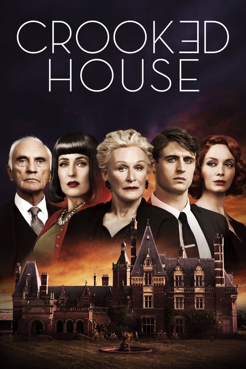 Crooked House - Movie Poster Crooked House - Movie Poster