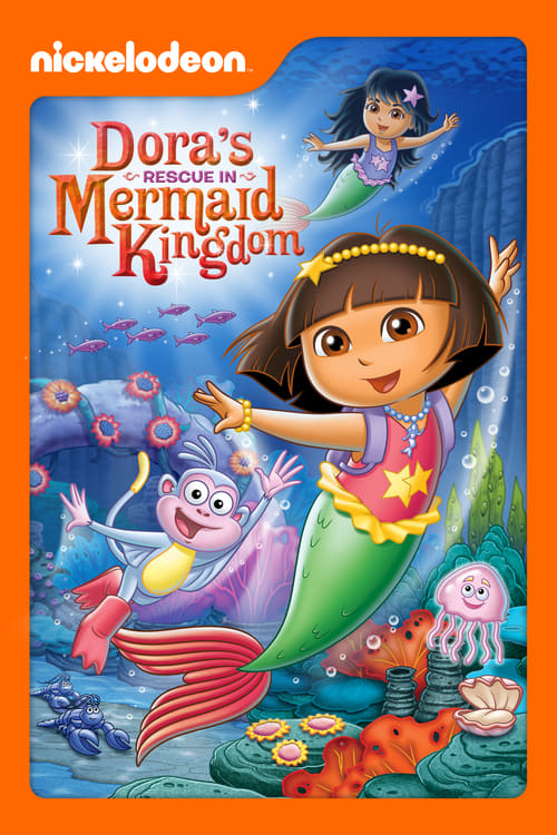 Dora the Explorer: Dora's Rescue in Mermaid Kingdom - Movie Poster Dora the Explorer: Dora's Rescue in Mermaid Kingdom - Movie Poster