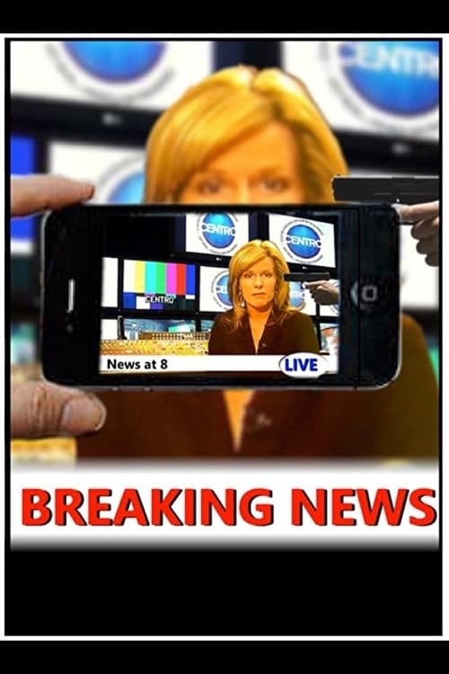 Breaking News - Movie Poster Breaking News - Movie Poster