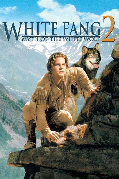 White Fang 2: Myth of the White Wolf - Movie Poster White Fang 2: Myth of the White Wolf - Movie Poster
