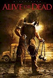 Alive or Dead - Movie Poster Alive or Dead - Movie Poster