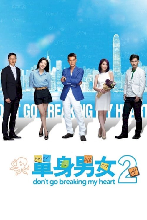 Don't Go Breaking My Heart 2 - Movie Poster Don't Go Breaking My Heart 2 - Movie Poster