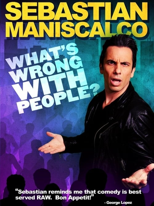 Sebastian Maniscalco: What's Wrong with People? - Movie Poster Sebastian Maniscalco: What's Wrong with People? - Movie Poster