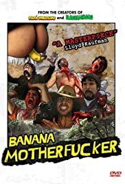 Banana Motherfucker - Movie Poster Banana Motherfucker - Movie Poster