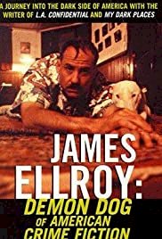 James Ellroy: Demon Dog of American Crime Fiction - Movie Poster James Ellroy: Demon Dog of American Crime Fiction - Movie Poster