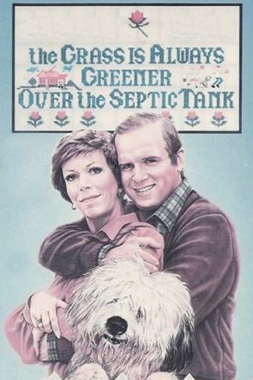 The Grass Is Always Greener Over the Septic Tank - Movie Poster