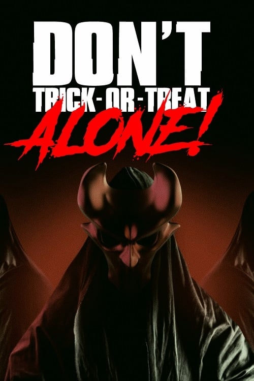 Don't Trick-Or-Treat Alone! - Movie Poster Don't Trick-Or-Treat Alone! - Movie Poster