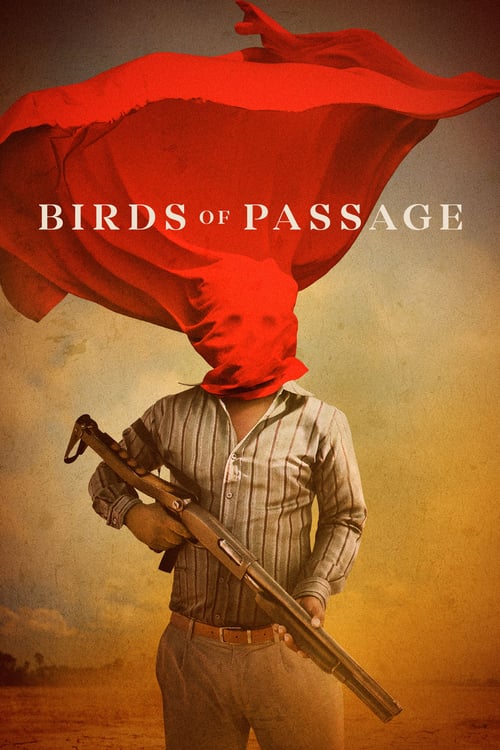 Birds of Passage - Movie Poster Birds of Passage - Movie Poster