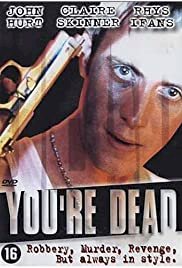 You're Dead... - Movie Poster You're Dead... - Movie Poster