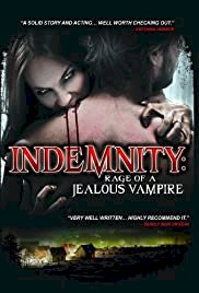 Indemnity: Rage of a Jealous Vampire - Movie Poster Indemnity: Rage of a Jealous Vampire - Movie Poster