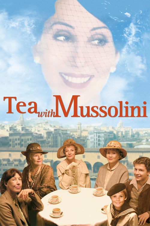 Tea with Mussolini - Movie Poster Tea with Mussolini - Movie Poster